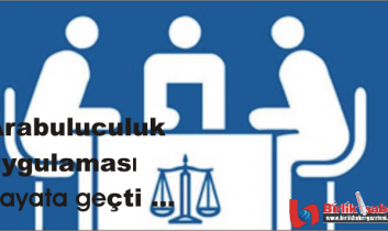 Arabuluculuk uygulaması hayata geçti …