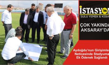 Aydoğdu’nun Girişimleri Neticesinde Stadyuma Ek Ödenek Sağlandı