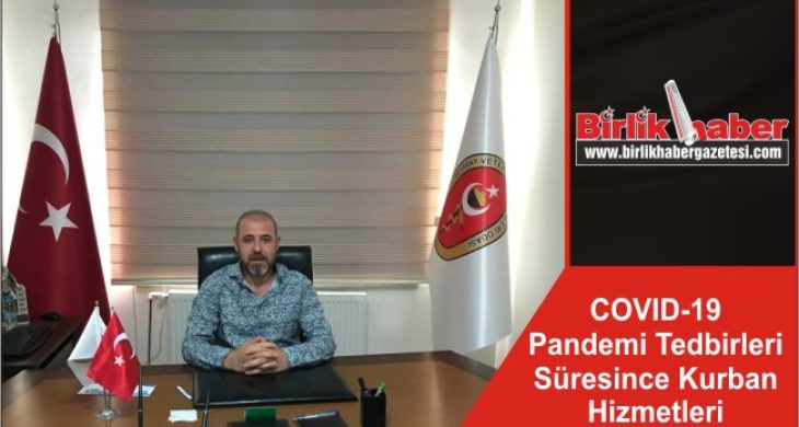 COVID-19 Pandemi Tedbirleri Süresince Kurban Hizmetleri