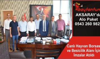 Canlı Hayvan Borsası ve Besicilik Alanı İçin İmzalar Atıldı