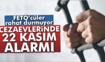 Cezaevlerinde 22 Kasım alarmı