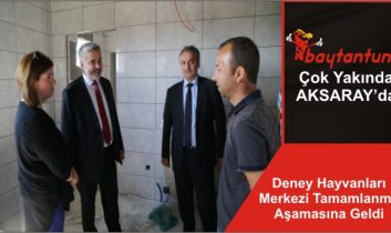 Deney Hayvanları Merkezi Tamamlanma Aşamasına Geldi
