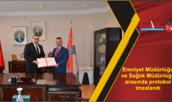 Emniyet Müdürlüğü ve Sağlık Müdürlüğü arasında protokol imzalandı