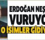 Erdoğan neşteri vuruyor!.. O isimler gidiyor!