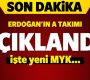 Erdoğan’ın A Takımı açıklandı