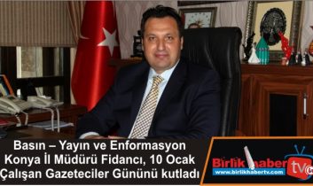 Fidancı, 10 Ocak Çalışan Gazeteciler Gününü kutladı