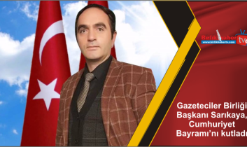 Gazeteciler Birliği Başkanı Sarıkaya, Cumhuriyet Bayramı’nı kutladı