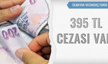 Yaptırmamanın cezası aylık 395 lira