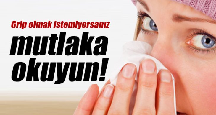 Grip olmak istemiyorsanız mutlaka okuyun!