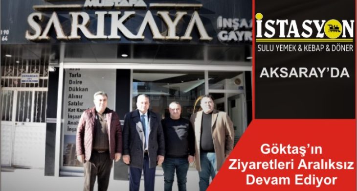 Göktaş’ın Ziyaretleri Aralıksız Devam Ediyor
