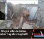 Göçük altında kalan asker hayatını kaybetti