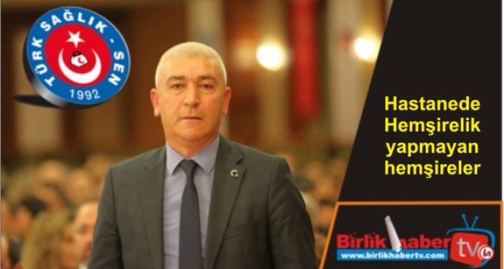 Hastanede Hemşirelik yapmayan hemşireler