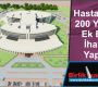 Hastanenin 200 Yataklı Ek Bina İhalesi Yapıldı