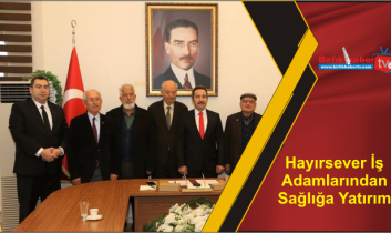 Hayırsever İş Adamlarından Sağlığa Yatırım