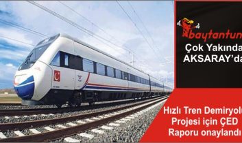 Hızlı Tren Demiryolu Projesi için ÇED Raporu onaylandı