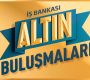 İş Bankası Altın Buluşmaları