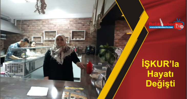 İŞKUR’la Hayatı Değişti