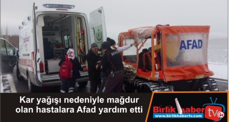 Kar yağışı nedeniyle mağdur olan hastalara Afad yardım etti