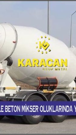 Karacan Grup Demir Çelik ile Beton Mikser Oluklarında Yeni Dönem Başlıyor