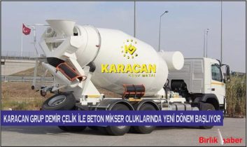 Karacan Grup Demir Çelik ile Beton Mikser Oluklarında Yeni Dönem Başlıyor