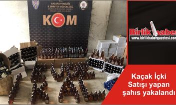 Kaçak İçki Satışı yapan şahıs yakalandı