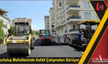 Kurtuluş Mahallesinde Asfalt Çalışmaları Sürüyor