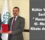 Kültür Yayınları Serisine ” Hasan Rızâyî El- Aksarayî” Kitabı da Eklendi