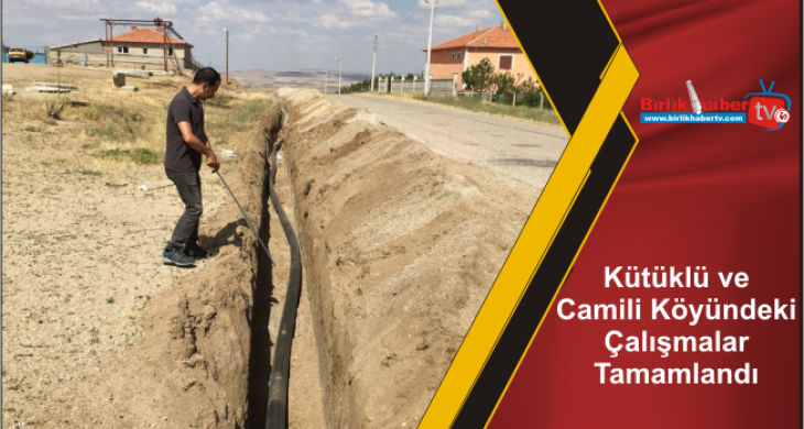 Kütüklü ve Camili Köyündeki Çalışmalar Tamamlandı