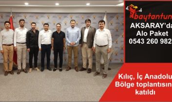 Kılıç, İç Anadolu Bölge toplantısına katıldı