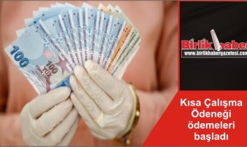 Kısa Çalışma Ödeneği ödemeleri başladı