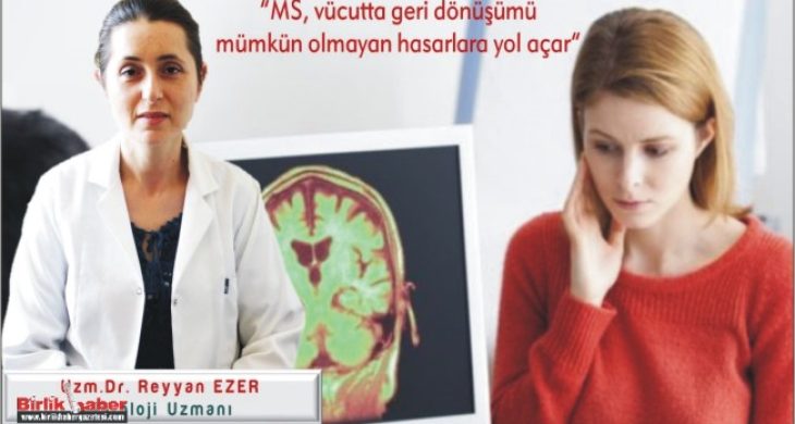 MS Kadınlarda daha sık görülür