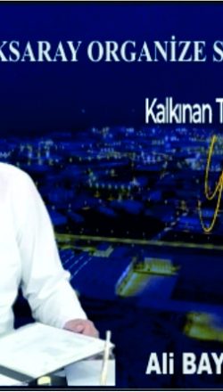 Mega Endüstri Bölgeleri Geliyor: Aksaray Sanayide Yeni Lige Çıkıyor