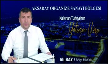 Mega Endüstri Bölgeleri Geliyor: Aksaray Sanayide Yeni Lige Çıkıyor