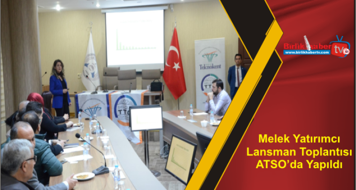 Melek Yatırımcı Lansman Toplantısı ATSO’da Yapıldı