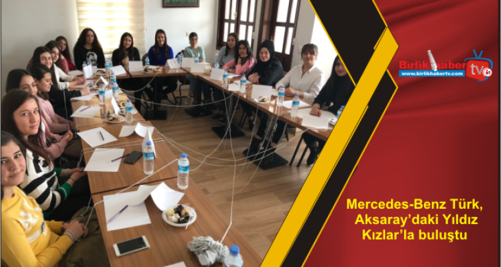 Mercedes-Benz Türk, Aksaray’daki Yıldız Kızlar’la buluştu