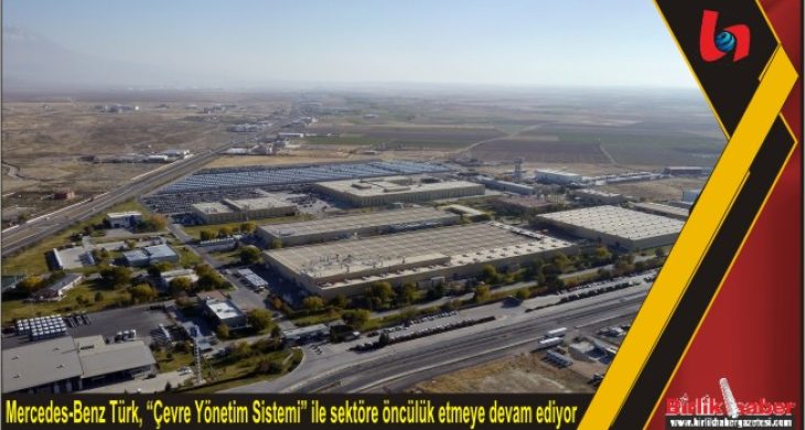 Mercedes-Benz Türk, “Çevre Yönetim Sistemi” ile sektöre öncülük etmeye devam ediyor