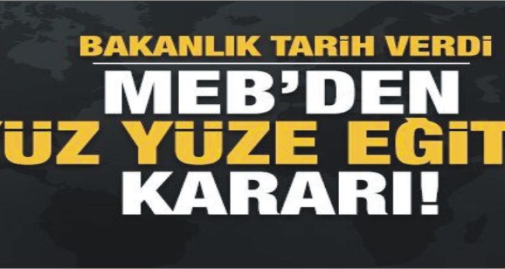 Milli Eğitim Bakanlığı’ndan yüz yüze eğitim açıklaması