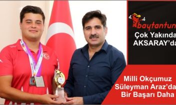 Milli Okçumuz Süleyman Araz’dan Bir Başarı Daha
