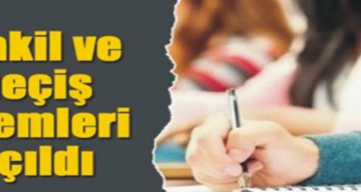 Nakil ve geçiş işlemleri açıldı