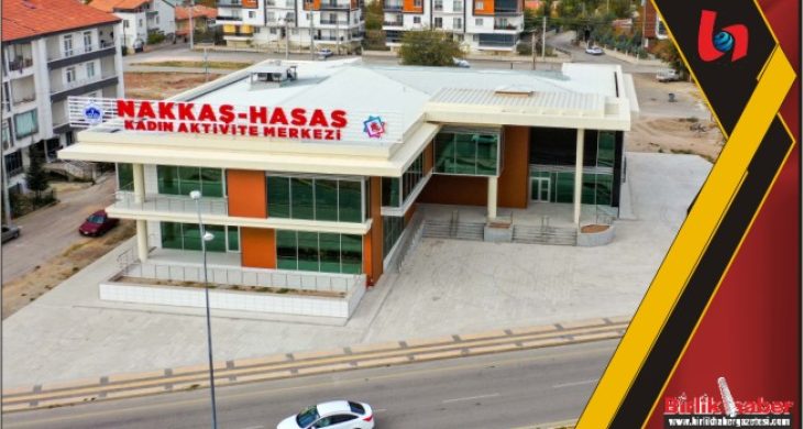 Nakkaş-Hasas Kadın Aktivite Merkezi Açılışa Hazırlanıyor