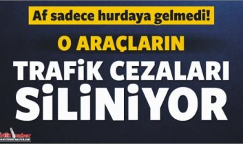 O araçlara da af geldi!