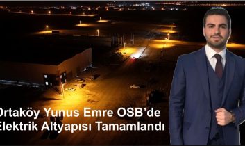 Ortaköy Yunus Emre OSB’de Elektrik Altyapısı Tamamlandı