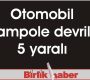 Otomobil şarampole devrildi: 5 yaralı
