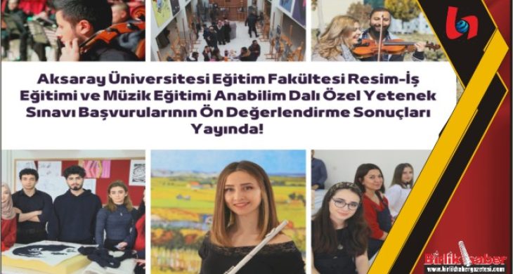 Özel Yetenek Sınavı Başvurularının Ön Değerlendirme Sonuçları açıklandı