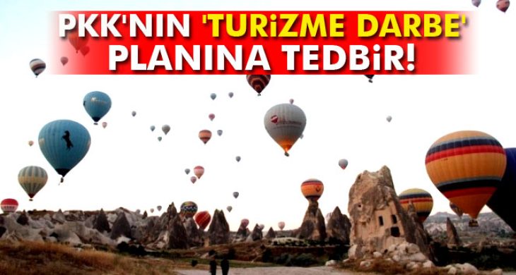 PKK’nın ‘turizme darbe’ planına tedbir!