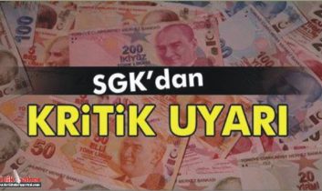 SGK’dan kritik uyarı..