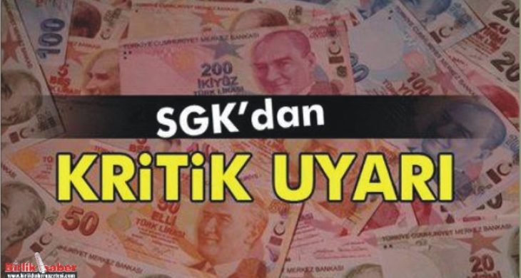 SGK’dan kritik uyarı..