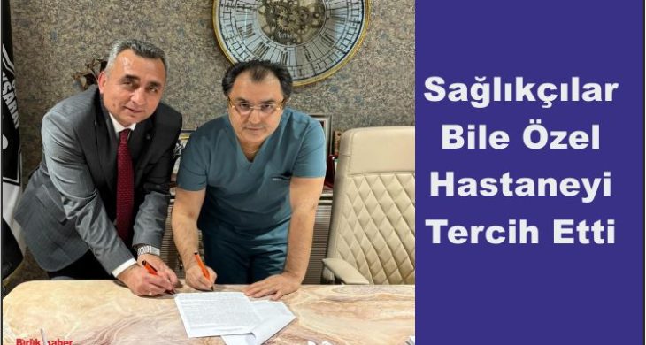 Sağlıkçılar Bile Özel Hastaneyi Tercih Etti
