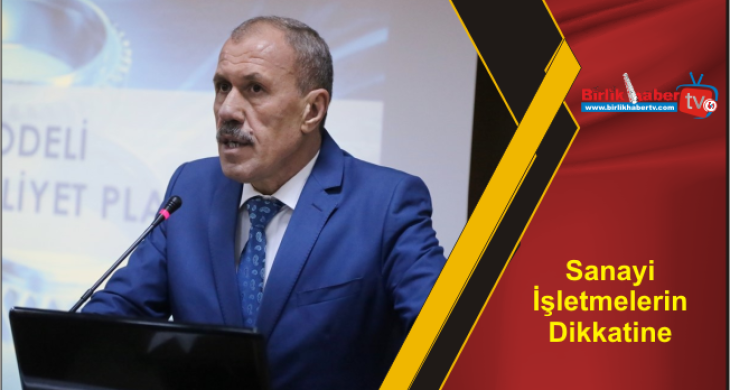 Sanayi İşletmelerin Dikkatine