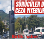 Sürücüler dikkat ceza yiyebilirisiniz